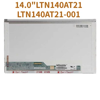 NEMOKAMAS PRISTATYMAS 14.0 HD LTN140AT21 LTN140AT21-001 LTN140AT21-801 LTN140AT21-002 Samsung 300e4a SF410 Q470 LCD ekranas
