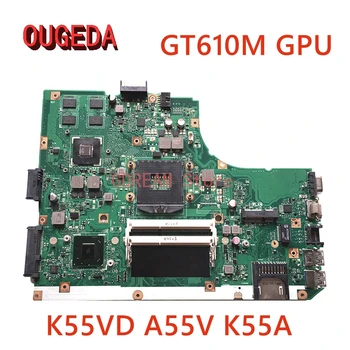 OUGEDA K55VD A55V K55A Už ASUS K55VD A55V Nešiojamas Plokštė DDR3 GT610M Grafika pagrindinės plokštės visą bandymo
